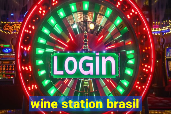 wine station brasil